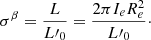 $$ \begin{aligned} \sigma ^\beta&= \frac{L}{L\prime _0} = \frac{2\pi I_e R^2_e}{L\prime _0}\cdot \end{aligned} $$
