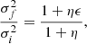 $$ \begin{aligned} \frac{\sigma _f^2}{\sigma _i^2}&= \frac{1+ \eta \epsilon }{1+\eta }, \end{aligned} $$