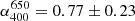 $ \alpha_{400}^{650}=0.77 \pm 0.23 $