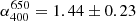 $ \alpha_{400}^{650}=1.44 \pm 0.23 $