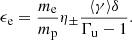 $$ \begin{aligned} \epsilon _{\rm e}=\frac{m_{\rm e}}{m_{\rm p}} \eta _{\pm } \frac{\langle \gamma \rangle \delta }{\Gamma _{\rm u} -1}. \end{aligned} $$