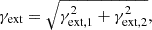 $$ \begin{aligned} \gamma _{\rm ext} = \sqrt{\gamma _{\rm ext,1}^2 + \gamma _{\rm ext,2}^2}, \end{aligned} $$
