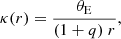 $$ \begin{aligned} \kappa (r) = \frac{\theta _{\rm E}}{(1+q)\ r}, \end{aligned} $$