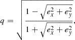 $$ \begin{aligned} q = \sqrt{\frac{1 - \sqrt{e_x^2 + e_y^2}}{1 + \sqrt{e_x^2 + e_y^2}}}, \end{aligned} $$