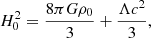 $$ \begin{aligned} H_0^2 = \frac{8 \pi G \rho _0}{3} + \frac{\Lambda c^2}{3}, \end{aligned} $$