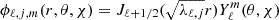 $ \phi_{\ell, j,m}(r,\theta,\chi) = J_{\ell+1/2}(\sqrt{\lambda_{\ell,j}}r)Y^m_\ell(\theta,\chi) $