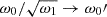 $ \omega_0/\sqrt{\omega_1}\to\omega_0{\prime} $
