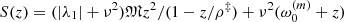 $ S(z) = (|\lambda_1| + \nu^2)\mathfrak{M}z^2/(1-z/\rho^\ddag)+\nu^2(\omega_0^{(m)} + z) $