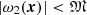 $ |\omega_2(\boldsymbol{x})| < \mathfrak{M} $