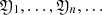$ \mathfrak{Y}_1,\ldots,\mathfrak{Y}_n,\ldots $