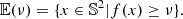 $$ \begin{aligned} {\mathbb{E} }(\nu ) = \{ x \in {\mathbb{S} }^2 | f(x) \ge \nu \}. \end{aligned} $$