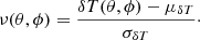 $$ \begin{aligned} \nu (\theta ,\phi ) = \frac{\delta T(\theta ,\phi ) - \mu _{\delta T}}{\sigma _{\delta T}}\cdot \end{aligned} $$