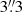 $ 3{{\overset{\prime\prime}{.}}}3 $