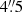 $ 4{{\overset{\prime\prime}{.}}}5 $