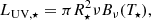$$ \begin{aligned} L_{\rm UV,\star } = \pi R^2_{\star } \nu B_\nu (T_{\star }), \end{aligned} $$