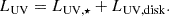 $$ \begin{aligned} L_{\rm UV} = L_{\rm UV,\star } + L_{\rm UV,disk}. \end{aligned} $$