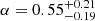 $ \alpha=0.55^{+0.21}_{-0.19} $