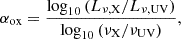 $$ \begin{aligned} \alpha _{\rm ox} = \frac{\log _{10}{(L_{\nu ,\mathrm{X}}/L_{\nu ,\mathrm{UV}})}}{\log _{10}{(\nu _{\rm X}/\nu _{\rm UV})}}, \end{aligned} $$