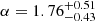 $ \alpha = 1.76^{+0.51}_{-0.43} $