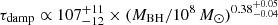 $ \tau_{\mathrm{damp}} \propto 107^{+11}_{-12} \times (M_{\mathrm{BH}} / 10^8\,M_{\odot})^{0.38^{+0.05}_{-0.04}} $