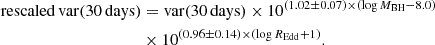 $$ \begin{aligned} \mathrm{rescaled\,var(30\,days)}&= \mathrm{var(30\,days)} \times 10^{(1.02 \pm 0.07) \times (\log {M_{\rm BH}} - 8.0)} \nonumber \\&\times 10^{(0.96 \pm 0.14) \times (\log {R_{\rm Edd}} + 1)} .\end{aligned} $$