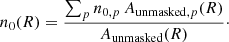 $$ \begin{aligned} n_0(R)=\frac{\sum _p n_{0,p}\,A_{\mathrm{unmasked},p}(R)}{A_{\rm unmasked}(R)}\cdot \end{aligned} $$