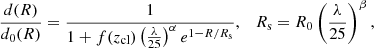 $$ \begin{aligned} \frac{d(R)}{d_0(R)}=\frac{1}{1+f(z_{\rm cl})\left(\frac{\lambda }{25}\right)^{\alpha }e^{1-R/R_{\rm s}}},\quad R_{\rm s}=R_0\left(\frac{\lambda }{25}\right)^{\beta }, \end{aligned} $$