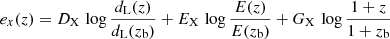$$ \begin{aligned} e_x(z) = D_{\rm X} \, \log \frac{d_{\rm L}(z)}{d_{\rm L}(z_{\rm b})} + E_{\rm X} \, \log \frac{E(z)}{E(z_{\rm b})} + G_{\rm X} \, \log \frac{1+z}{1+z_{\rm b}} \end{aligned} $$