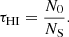 $$ \begin{aligned} \tau _{\rm HI} = \frac{N_0}{N_{\rm S}}. \end{aligned} $$