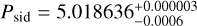 ${P_{{\rm{sid}}}} = 5.018636_{ - 0.0006}^{ + 0.00003}$