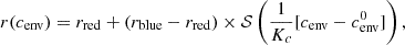 $$ \begin{aligned} r(c_\mathrm{env} )&=r_\mathrm{red} + (r_\mathrm{blue} -r_\mathrm{red} )\times \mathcal{S} \left(\frac{1}{K_c}[c_\mathrm{env} -c_\mathrm{env} ^0]\right),\end{aligned} $$