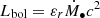$ L_{\mathrm{bol}} = \varepsilon_r\dot{M}_\bullet c^2 $
