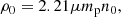 $$ \begin{aligned} \rho _0 = 2.21\mu m_{\rm p} n_0 , \end{aligned} $$