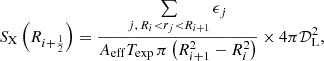 $$ \begin{aligned} S_{\rm X}\left(R_{i+\frac{1}{2}}\right) = \dfrac{\sum \limits _{j,\,R_i < r_j < R_{i+1}} \epsilon _j}{A_{\rm eff} T_{\rm exp}\,\pi \left(R_{i+1}^2-R_i^2\right)}\times 4\pi \mathcal{D} _{\rm L}^2, \end{aligned} $$