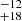 $ ^{-12}_{+18} $