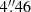 $ 4{{\overset{\prime\prime}{.}}}46 $