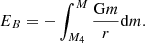 $$ \begin{aligned} E_{B} = - \int _{M_{4}}^{M} \frac{\mathrm{G} m}{r} \mathrm{d}m. \end{aligned} $$