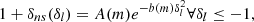 $$ \begin{aligned} 1+\delta _{ns}(\delta _{l}) = A(m)e^{-b(m)\delta _{l}^{2}} \forall \delta _{l} \le -1 ,\end{aligned} $$