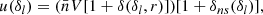 $$ \begin{aligned} u(\delta _{l}) = (\bar{n}V[1+\delta (\delta _{l},r)])[1+\delta _{ns}(\delta _{l})] ,\end{aligned} $$