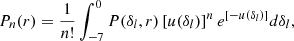 $$ \begin{aligned} P_{n}(r) = \frac{1}{n!}\int _{-7}^{0}P(\delta _{l}, r)\left[u(\delta _{l}) \right]^{n}e^{[-u(\delta _{l})]}d\delta _{l} ,\end{aligned} $$