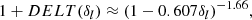 $$ \begin{aligned} 1+DELT(\delta _{l}) \approx (1-0.607\delta _{l})^{-1.66} ,\end{aligned} $$