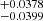 $ ^{+0.0378}_{-0.0399} $