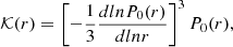 $$ \begin{aligned} \mathcal{K} (r) = \left[ -\frac{1}{3}\frac{dlnP_{0}(r)}{dlnr} \right]^{3} P_{0}(r), \end{aligned} $$