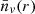 $ \bar{n}_{v}(r) $