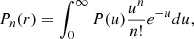 $$ \begin{aligned} P_{n}(r) = \int _{0}^{\infty } P(u)\frac{u^{n}}{n!}e^{-u}du, \end{aligned} $$