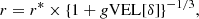 $$ \begin{aligned} r = r^{*}\times \{1+g\mathrm{VEL}[\delta ]\}^{-1/3}, \end{aligned} $$