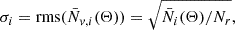 $$ \begin{aligned} \sigma _{i}=\mathrm{rms}(\bar{N}_{v,i}(\Theta )) = \sqrt{\bar{N}_{i}(\Theta )/N_{r}}, \end{aligned} $$