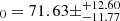 $ _{0}=71.63\pm^{+12.60}_{-11.77} $