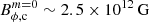 $ B_{\phi,\rm c}^{m=0}\sim 2.5 \times 10^{12}\,\mathrm{G} $