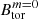 $ B_{\mathrm{tor}}^{m=0} $